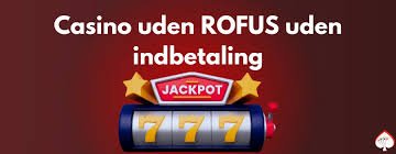 Casino uden Rufus En Ny Æra inden for Online Gaming Casino uden Rufus En Ny Æra inden for Online Gaming