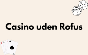 Casino Uden Rufus En Ultimativ Guide