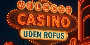 Casino Sider uden ROFUS Indblik i Spilleverdenen Casino Sider uden ROFUS Indblik i Spilleverdenen